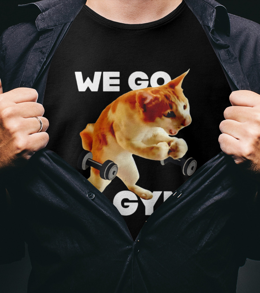 We Go Gym Cat Dumbbell Fitness Fun T-Shirt