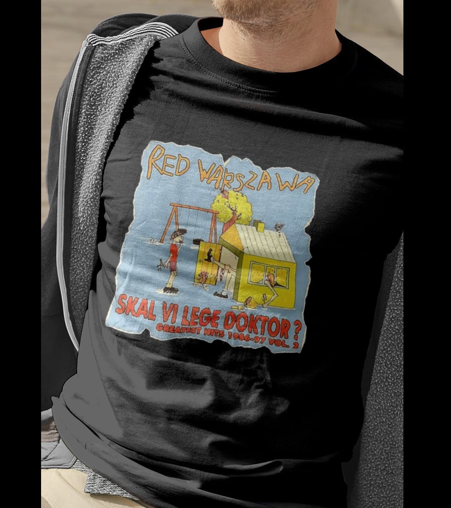 Red Warszawa Skal Vi Lege Doktor Greatest Hits 1986 97 Vol 2 T-Shirt