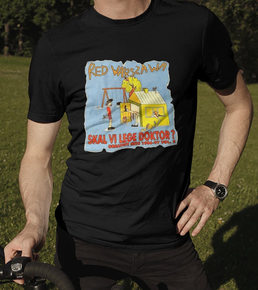Red Warszawa Skal Vi Lege Doktor Greatest Hits 1986 97 Vol 2 T-Shirt