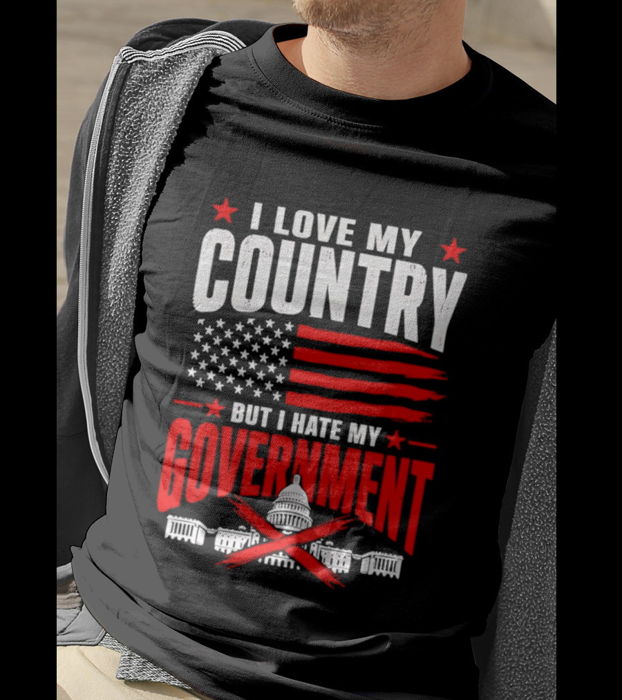 I Love My Country American Flag Capitol Icons Hate My Government T-Shirt