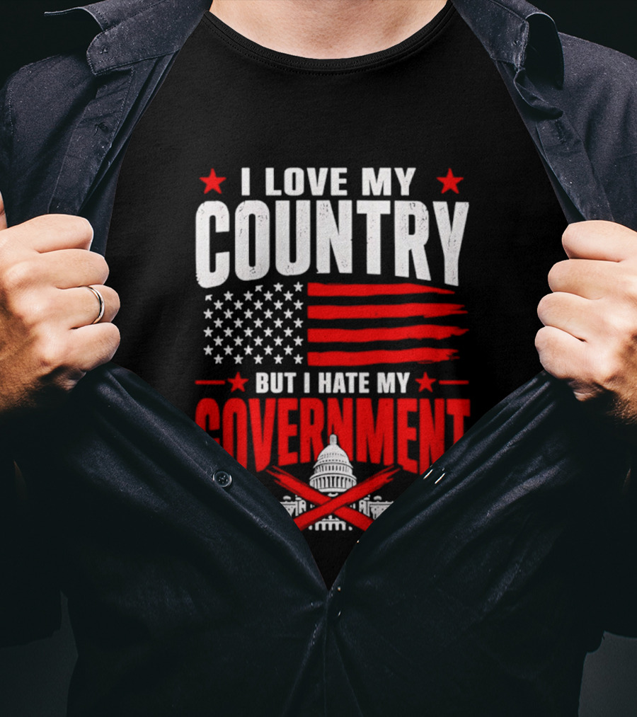 I Love My Country American Flag Capitol Icons Hate My Government T-Shirt