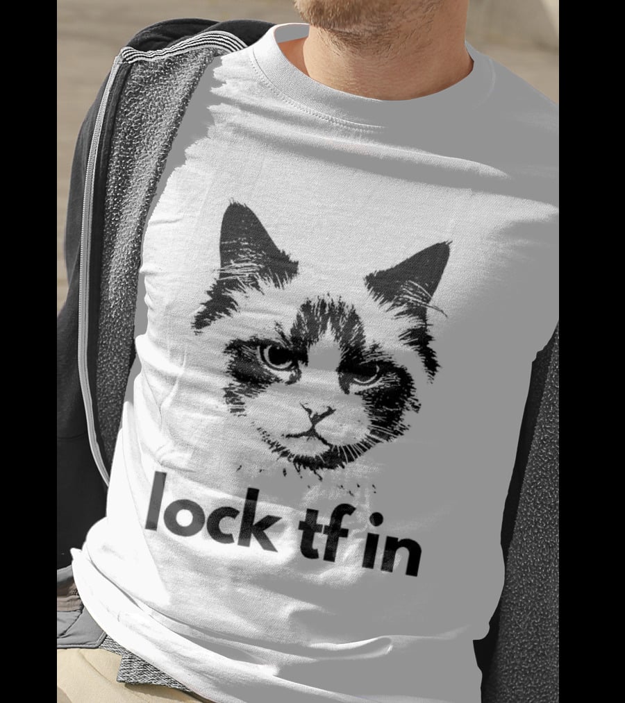 Lock TF In Cat Pet Face T-Shirt