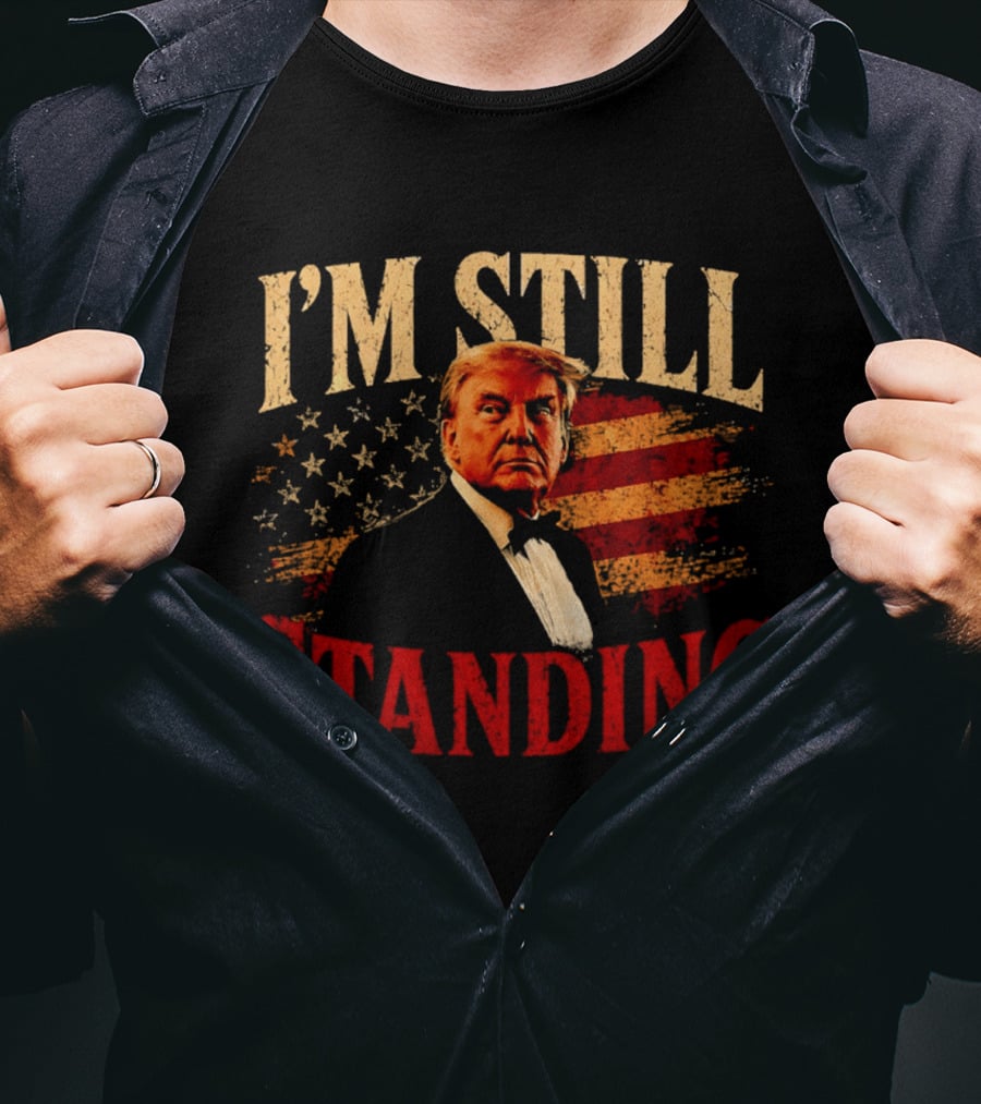 I'm Still Standing Trump American Flag T-Shirt