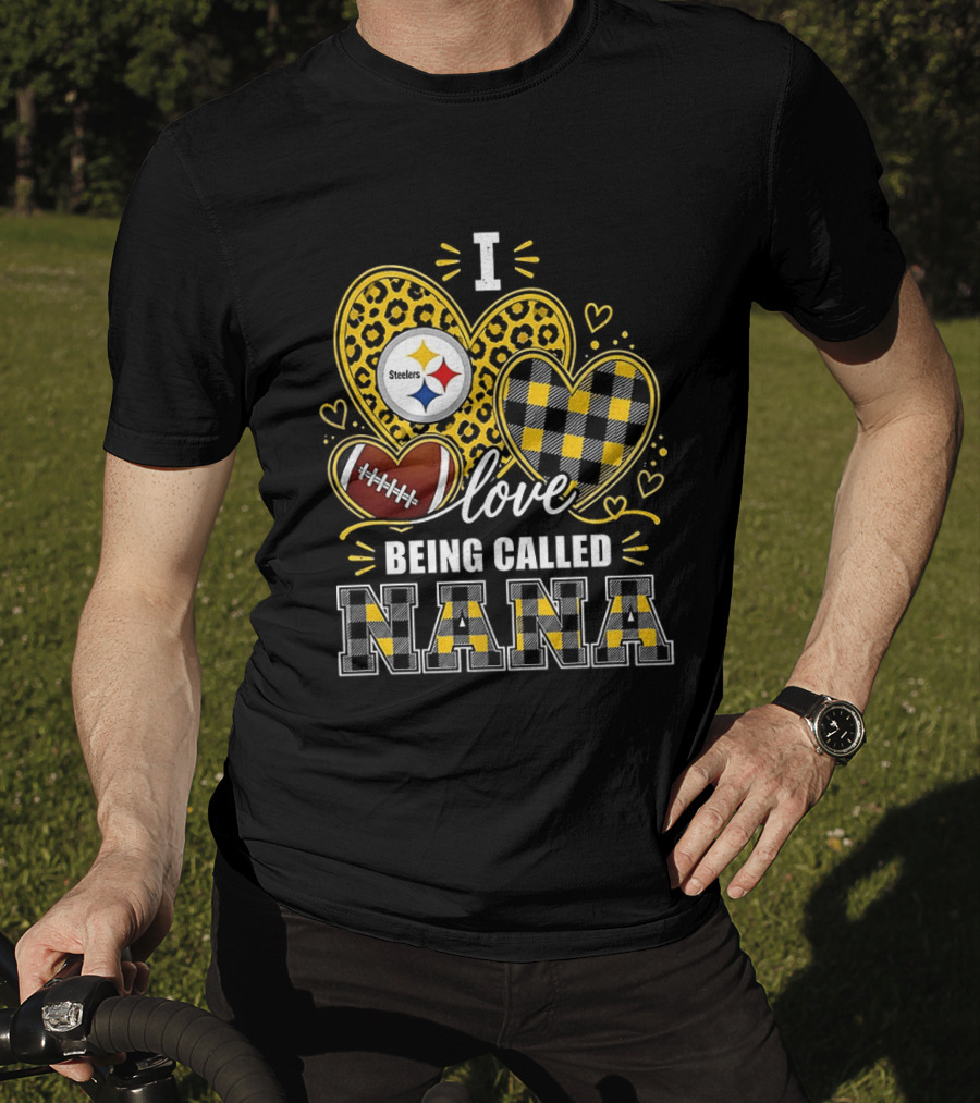 I Love Being Called Nana Pittsburgh Steelers Hearts Football T-Shirt
