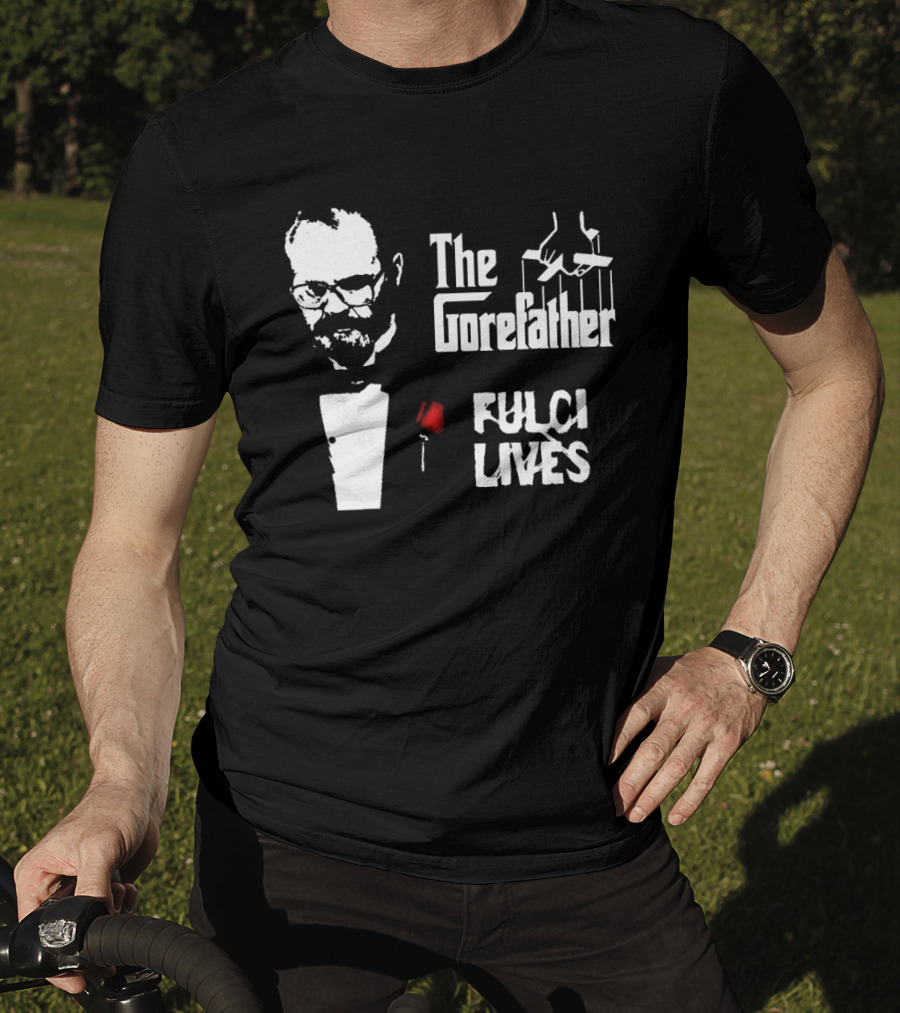The Gorefather Fulci Lives Horror Tribute To Lucio Fulci T-Shirt