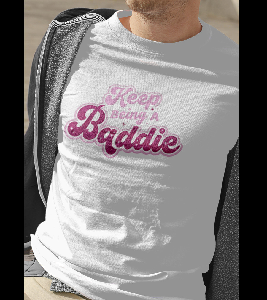 Keep Being A Baddie Sparkling Text Pink Glittery T-Shirt