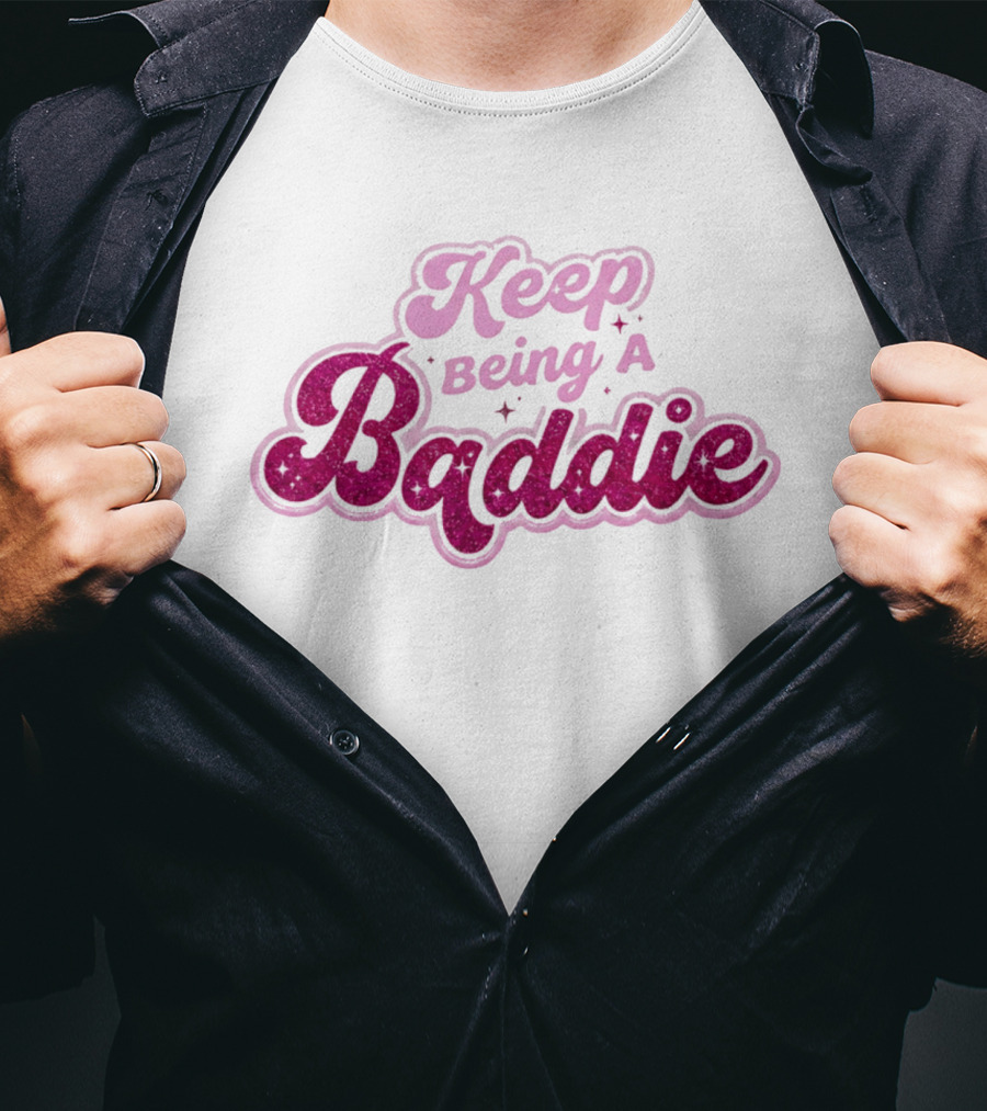 Keep Being A Baddie Sparkling Text Pink Glittery T-Shirt