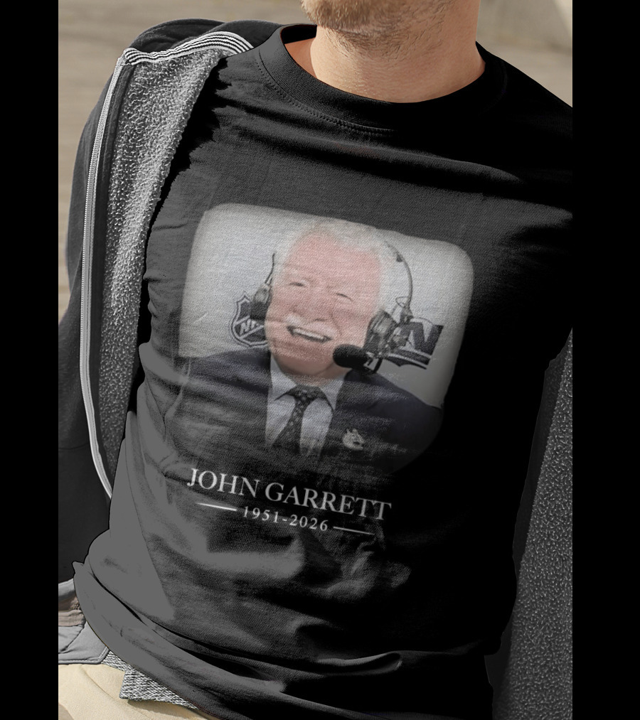John Garrett NHL Broadcaster In Loving Memory 1951 2026 T-Shirt