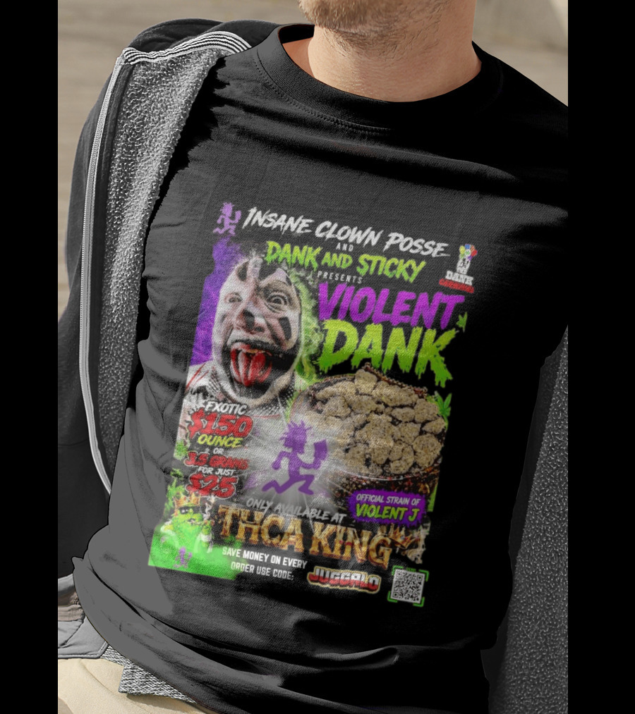 Insane Clown Posse Dank And Sticky Presents Violent Dank Exotic Violent J THCa King Galo T-Shirt