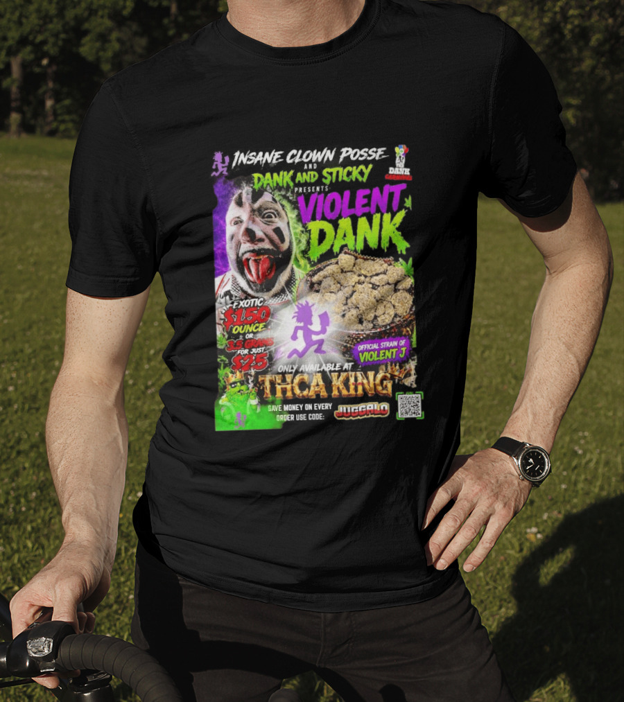 Insane Clown Posse Dank And Sticky Presents Violent Dank Exotic Violent J THCa King Galo T-Shirt