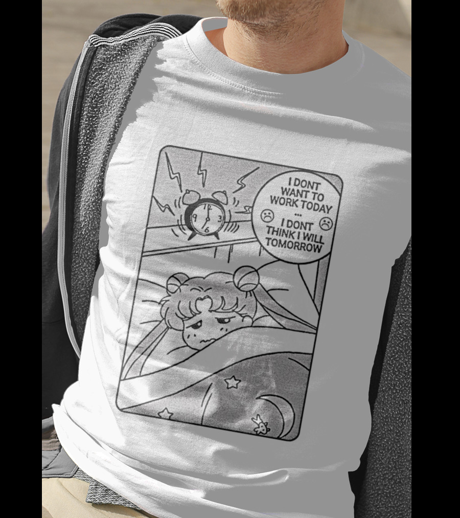 Sailor Moon Alarm I Don't Want To Work Today I Don't Think I Will Tomorrow Pajamas Comic T-Shirt