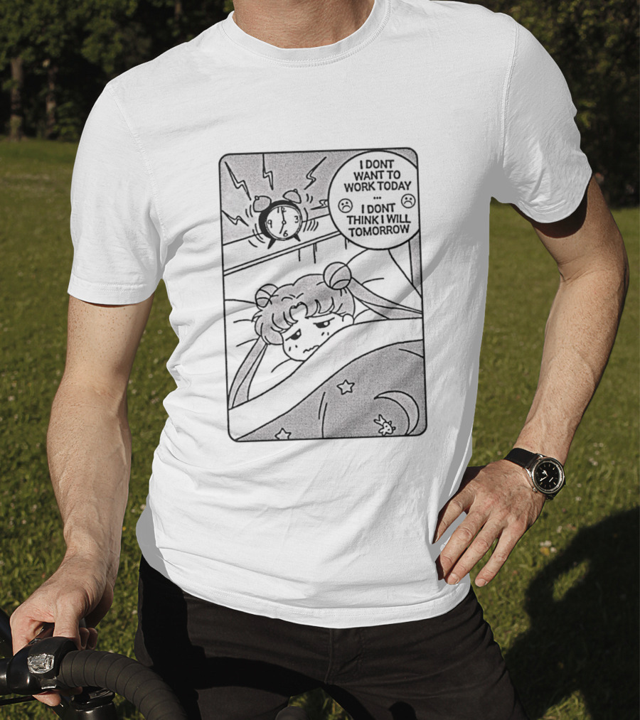 Sailor Moon Alarm I Don't Want To Work Today I Don't Think I Will Tomorrow Pajamas Comic T-Shirt