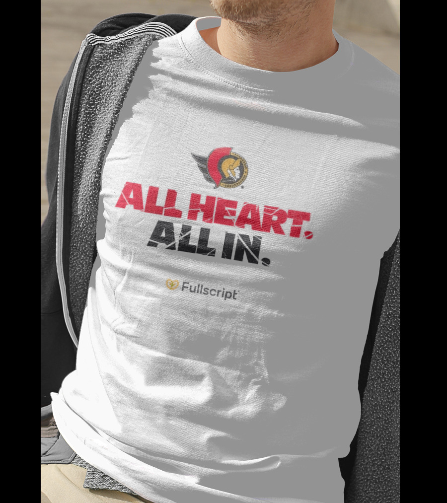 Ottawa Senators All Heart All In Fullscript T-Shirt
