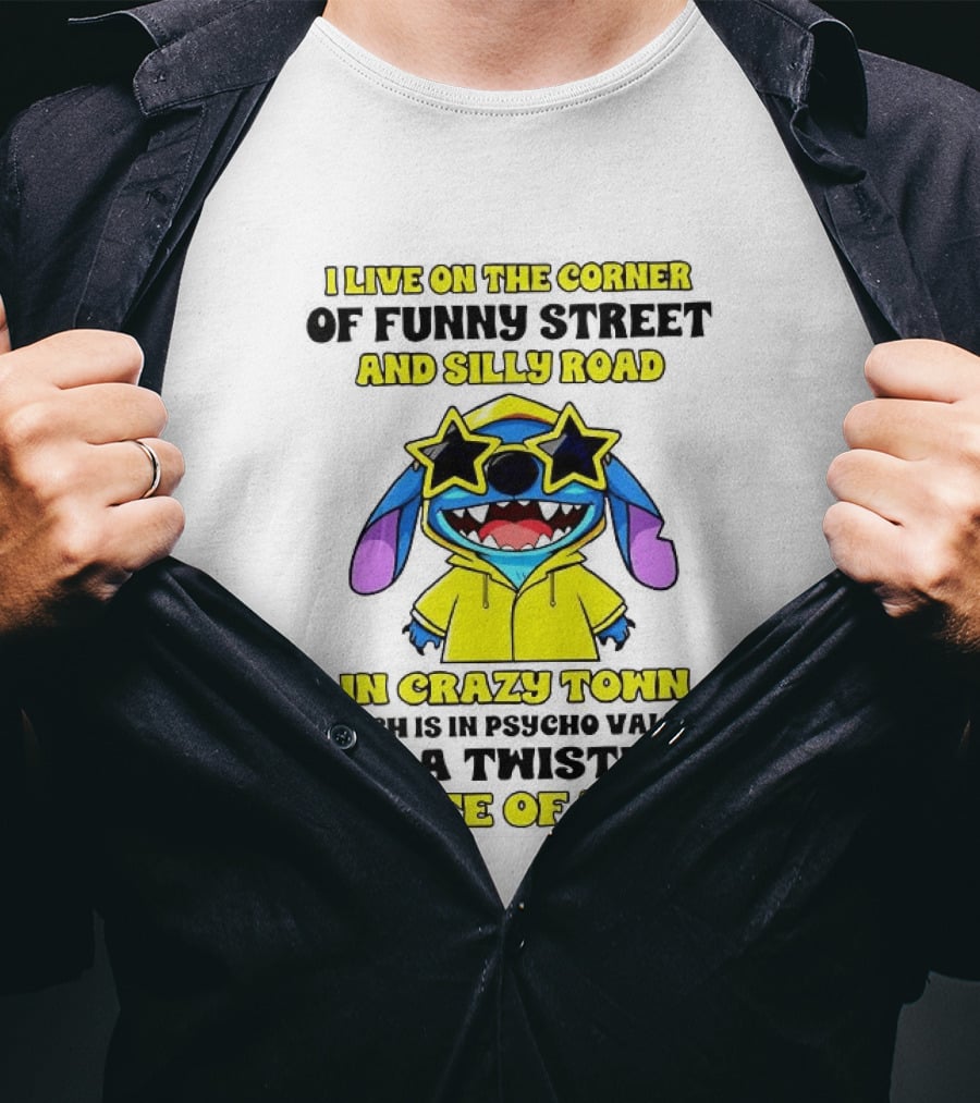I Live On The Corner Of Funny Street And Silly Road In Crazy Town Twisted State Of Mind T-Shirt
