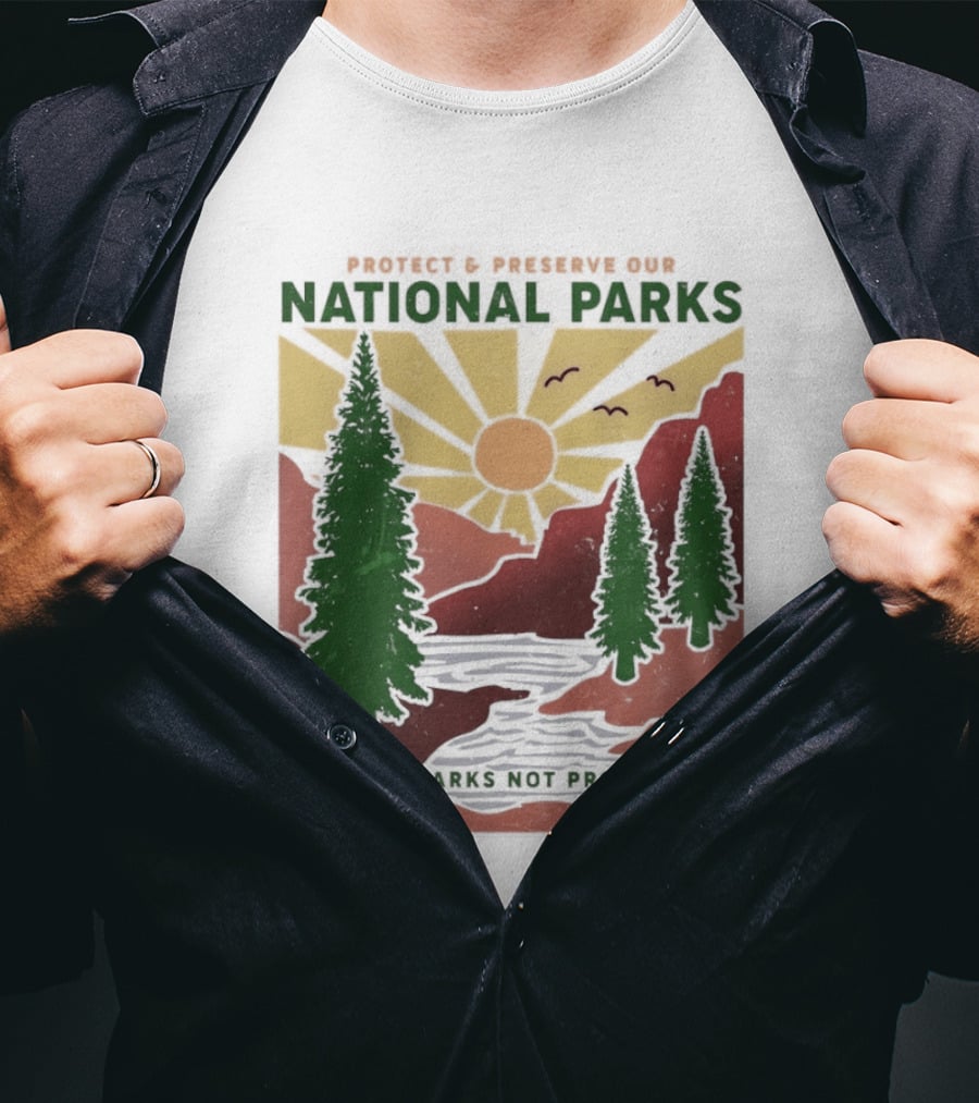 Protect And Preserve Our National Parks Nature Conservation Forest Mountains Sun Rivers Wildlife T-Shirt