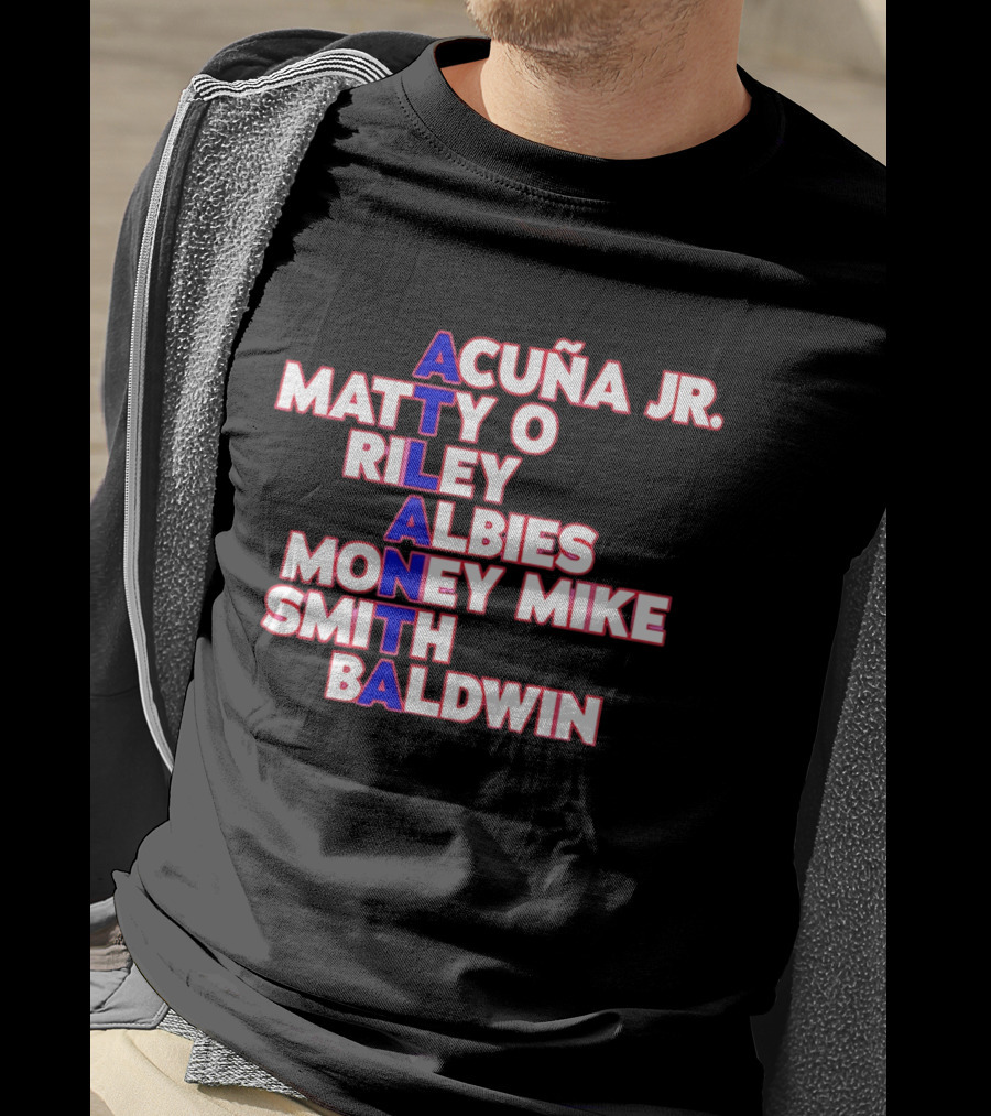 Atlanta Acuña Jr Matty O Riley Albies Money Mike Smith Baldwin 2026 T-Shirt