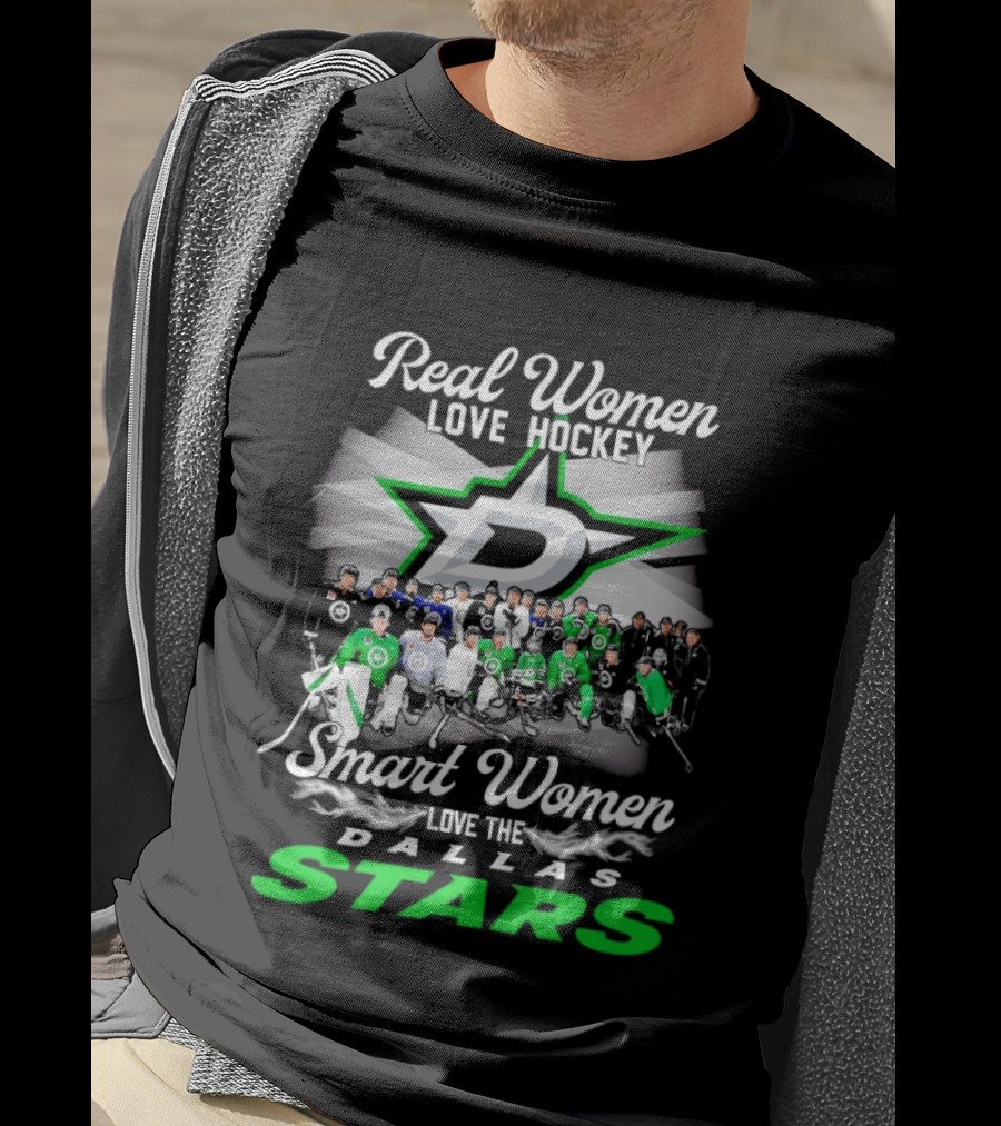 Real Women Love Hockey Smart Women Love The Dallas Stars Team T-Shirt