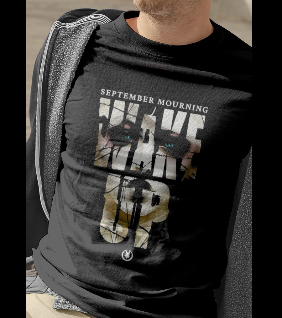 September Mourning Wake Up Graphic Text With Subtle Floral Eyes T-Shirt