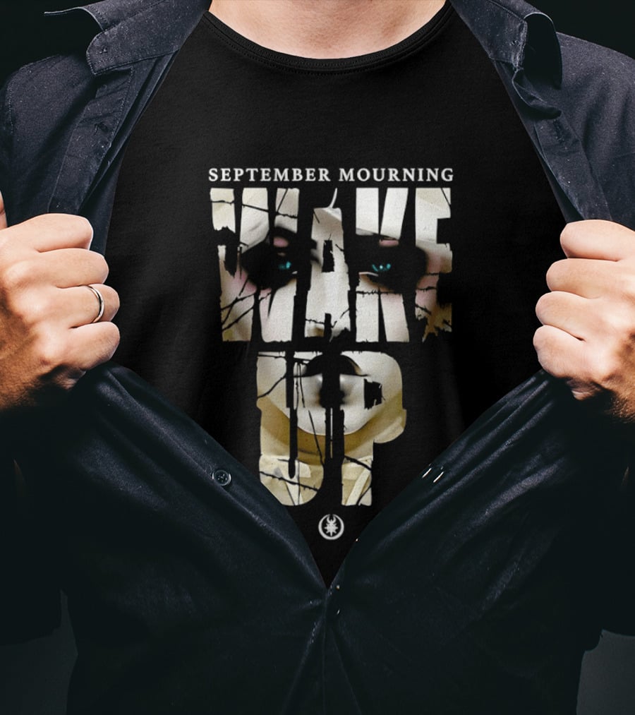 September Mourning Wake Up Graphic Text With Subtle Floral Eyes T-Shirt