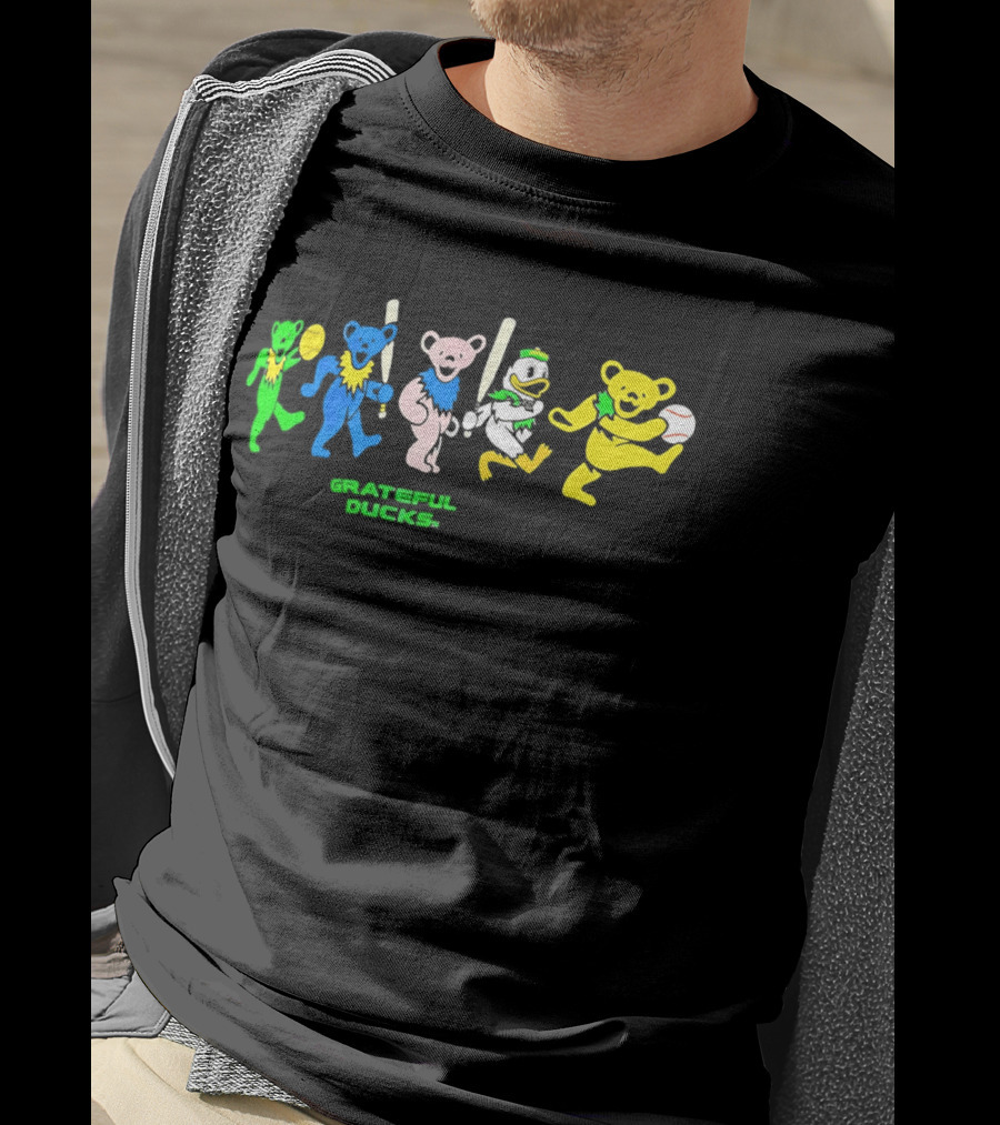 Grateful Ducks Baseball Bears And Oregon Ducks T-Shirt