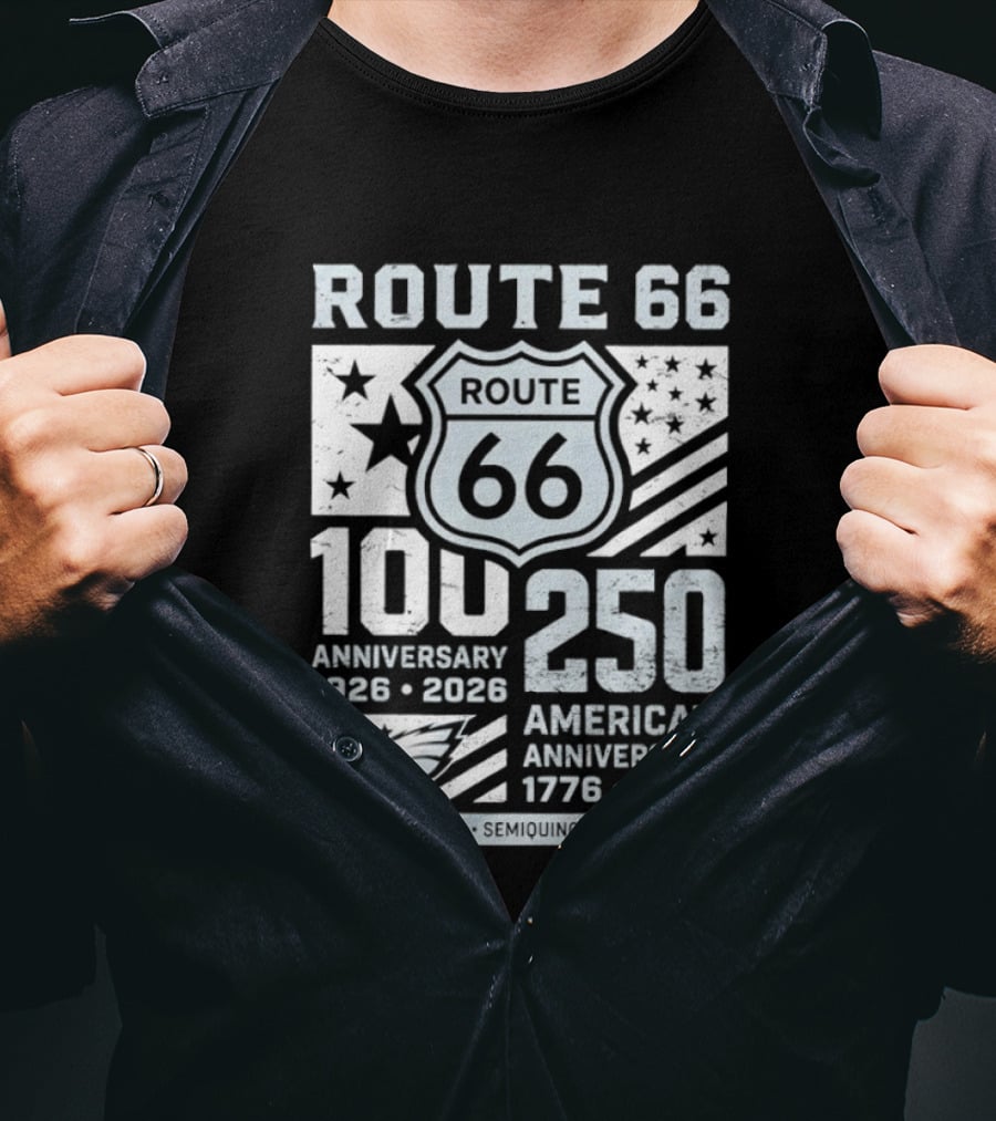 Route 66 Centennial 100 Anniversary 1926 2026 250 America Anniversary 1776 2026 Philadelphia Eagles T-Shirt