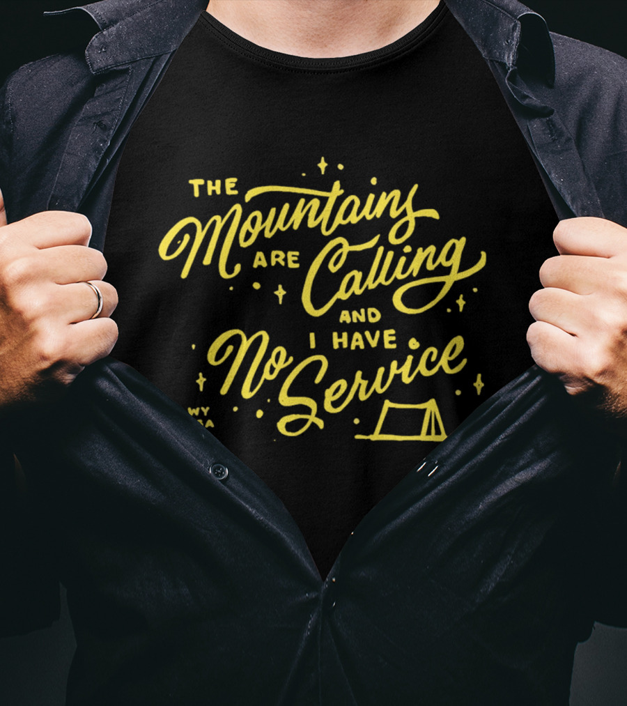 The Mountains Are Calling And I Have No Service Camping Adventure T-Shirt