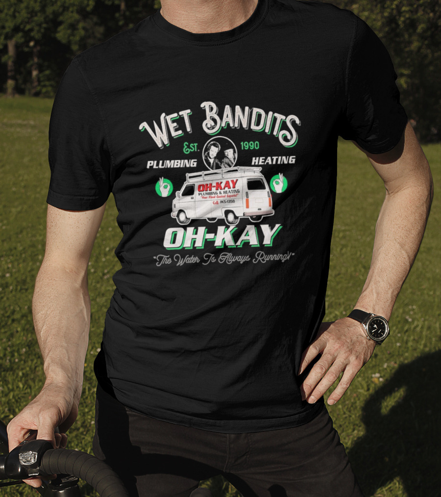 Wet Bandits Plumbing Heating OH KAY 1990 Movie Van "We Fix Pipes T-Shirt