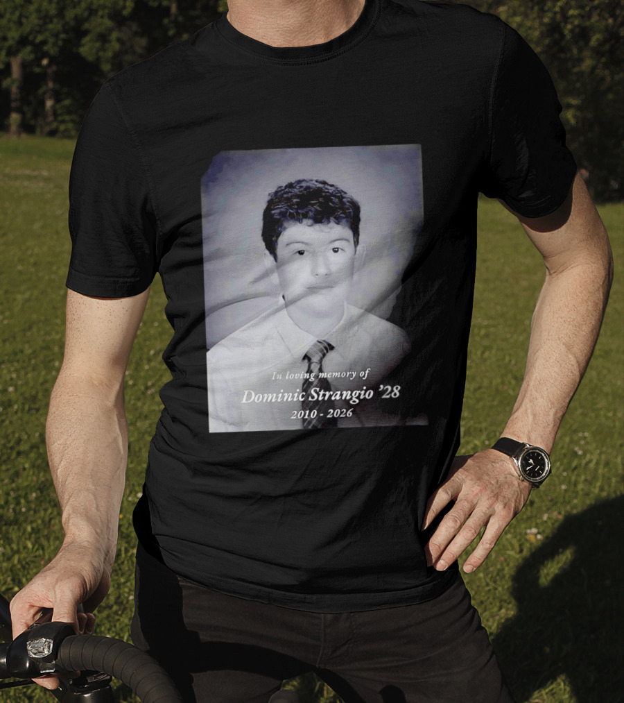 In Loving Memory Of Dominic Strangio 2010 2026 T-Shirt