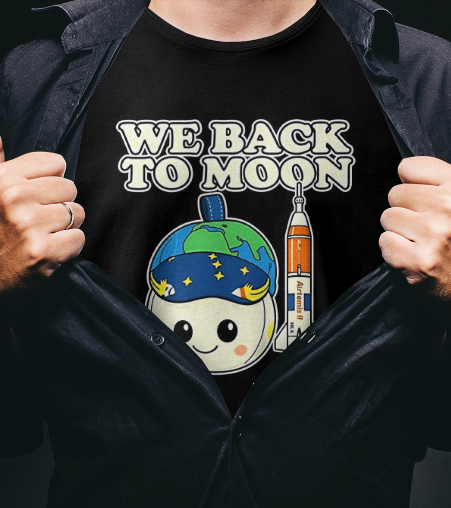 We Back To Moon Plush NASA Artemis II Rocket T-Shirt