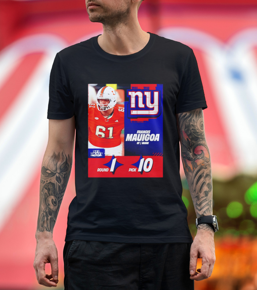 Round 1 Pick 10 NFL Draft 2026 Francis Mauigoa New York Giants Miami T-Shirt