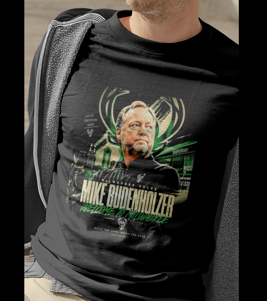 Milwaukee Bucks Welcome Mike Budenholzer Lead Defend Win T-Shirt