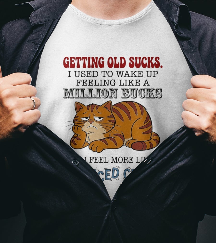 Getting Old Sucks Cat Million Bucks Bounced Check T-Shirt