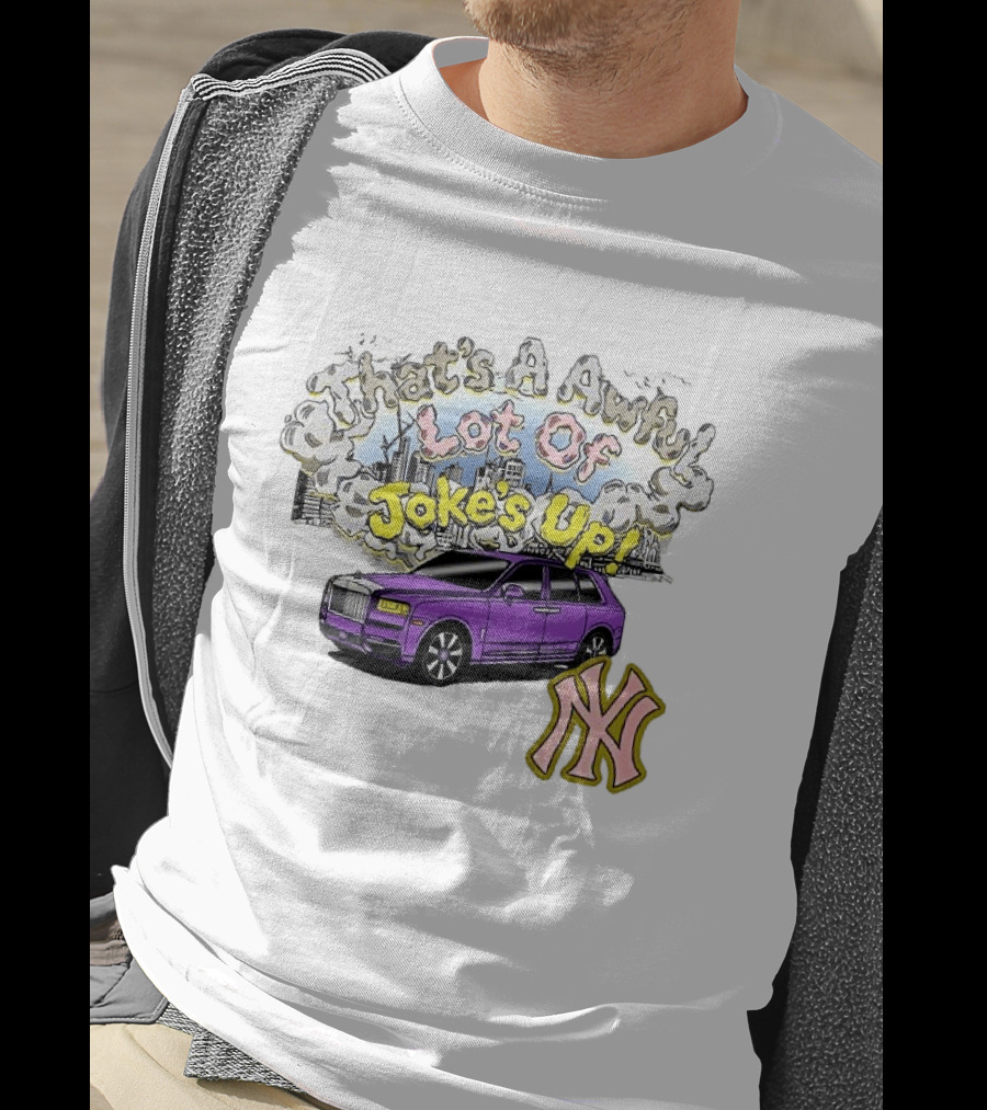 That's A Awful Lot Of Jokes Up Cityscape Purple Car NY Yankees T-Shirt