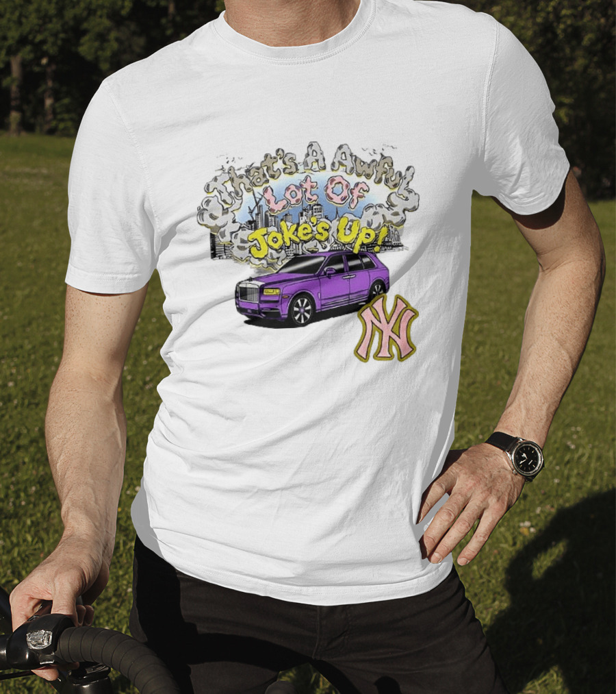 That's A Awful Lot Of Jokes Up Cityscape Purple Car NY Yankees T-Shirt