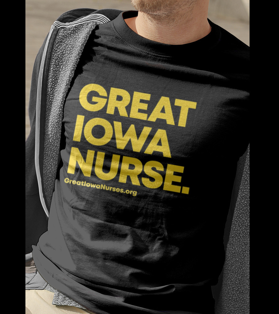 Great Iowa Nurse Greatiowanurses.org T-Shirt