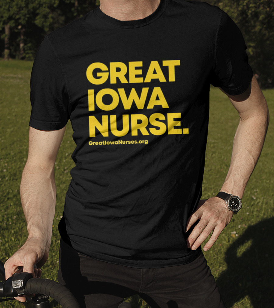 Great Iowa Nurse Greatiowanurses.org T-Shirt