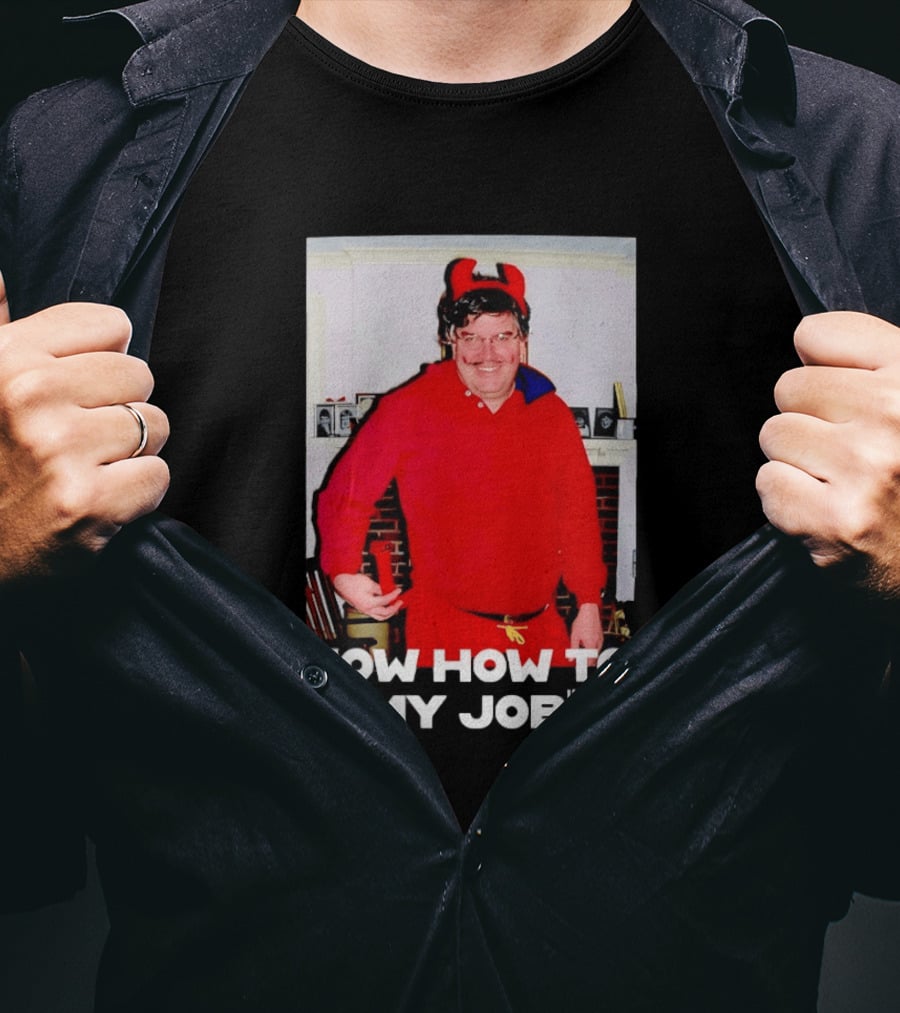 I Know How To Do My Job Devil Costume Photo Humorous T-Shirt