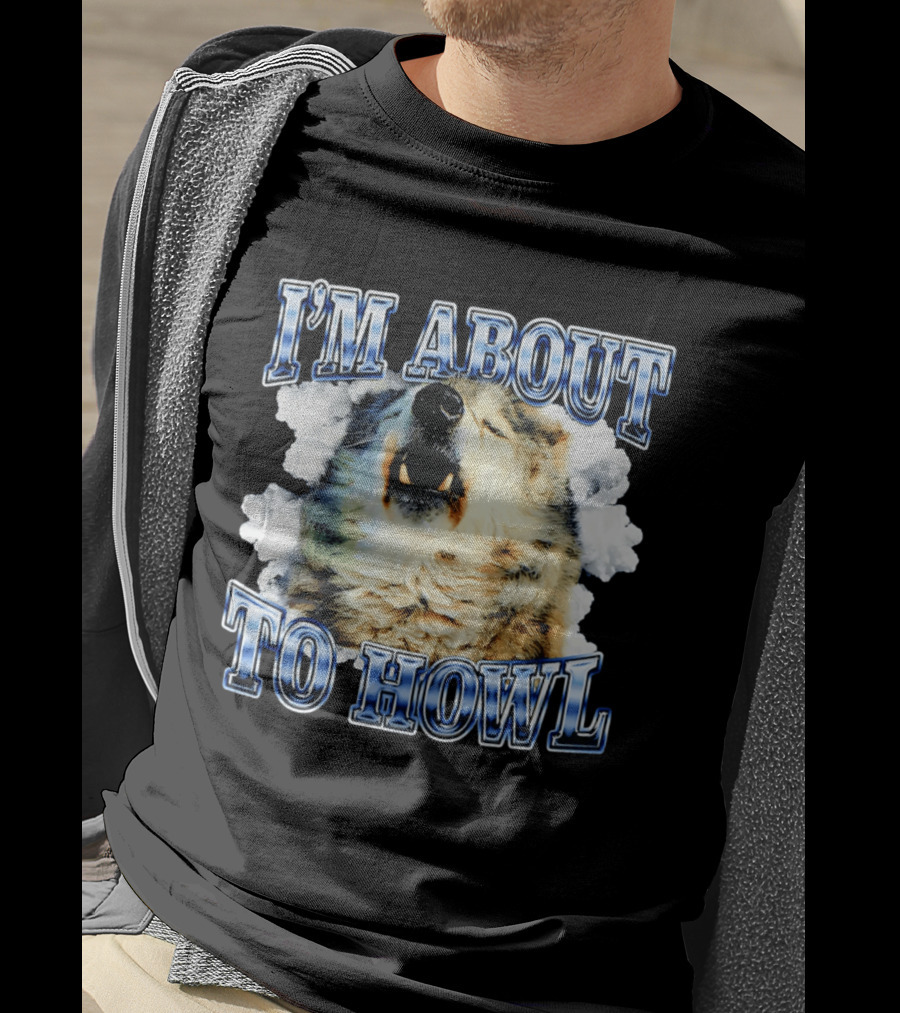 I'm About To Howl Minnesota Timberwolves Fan T-Shirt