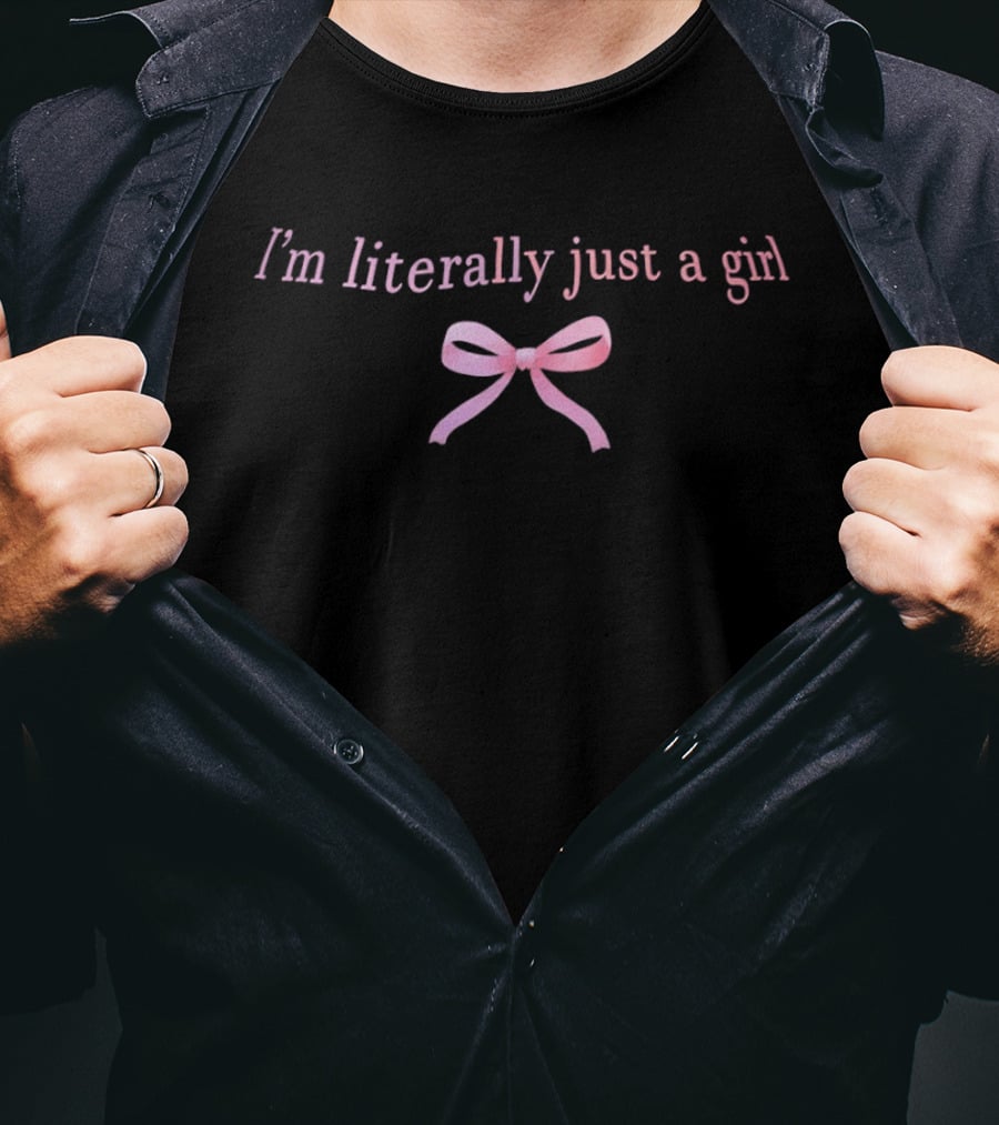 I'm Literally Just A Girl With Pink Bow T-Shirt