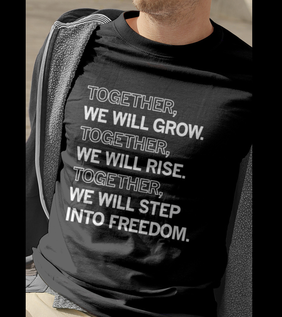 Iowa Juneteenth Observance Together We Will Grow Rise Step Into Freedom T-Shirt