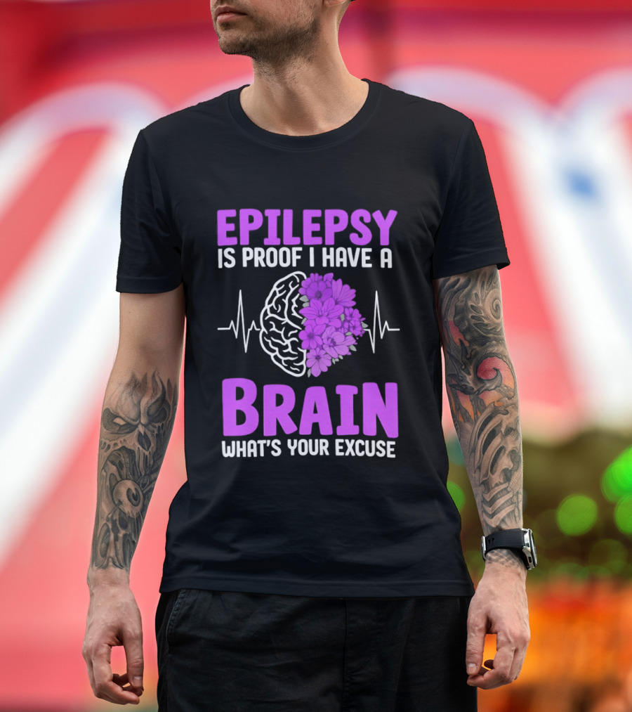Epilepsy Is Proof I Have A Brain What's Your Excuse Purple Flower Heartbeat T-Shirt