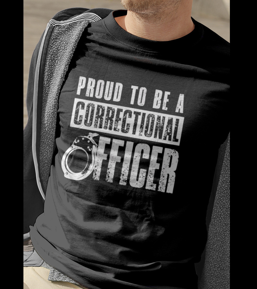 Proud To Be A Correctional Officer Handcuffs T-Shirt