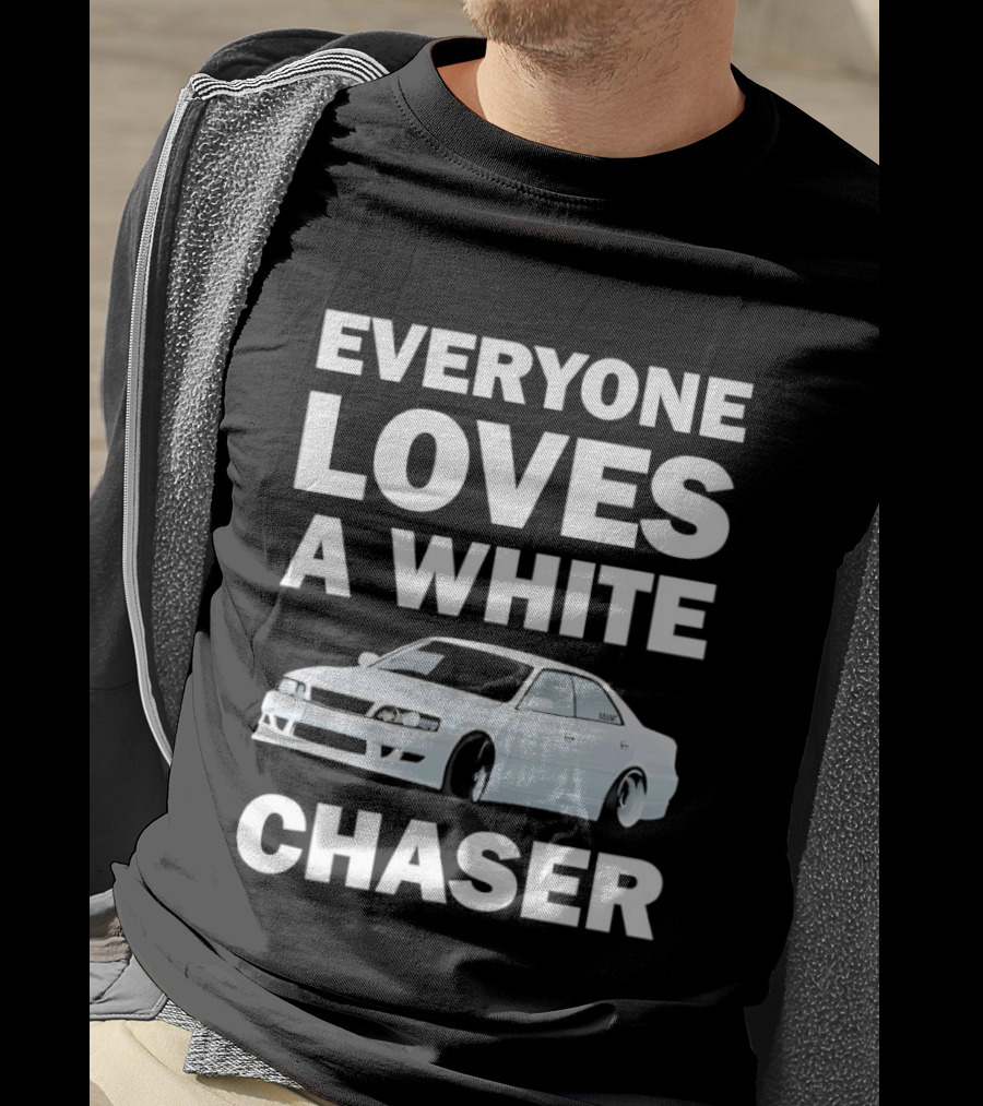 Everyone Loves A White Car Chaser T-Shirt