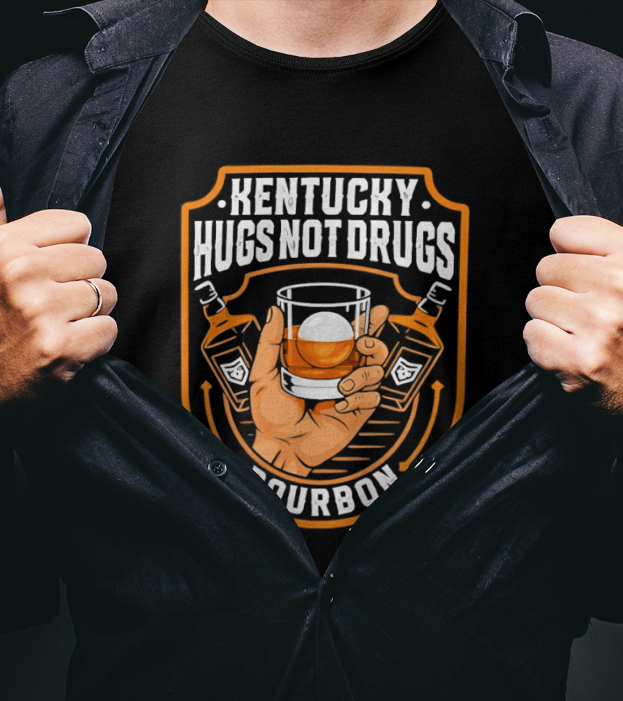 Kentucky Hugs Not Drugs Bourbon Whiskey Glass Holder T-Shirt
