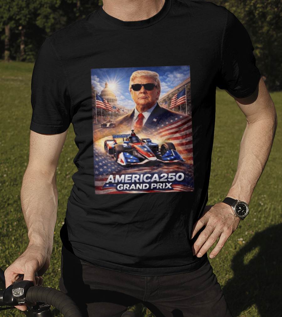 Donald Trump America 250 Grand Prix Washington DC Celebration T-Shirt
