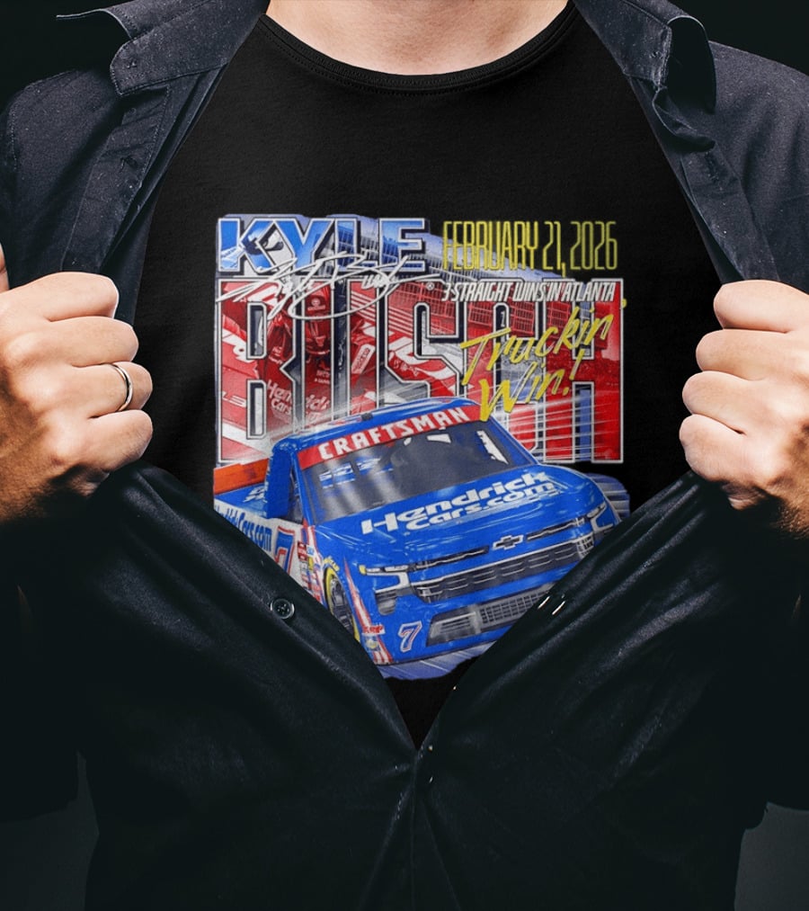 Kyle Busch February 26 2026 HendrickCars.com Craftsman Truckin' Win Spire Motorsports T-Shirt