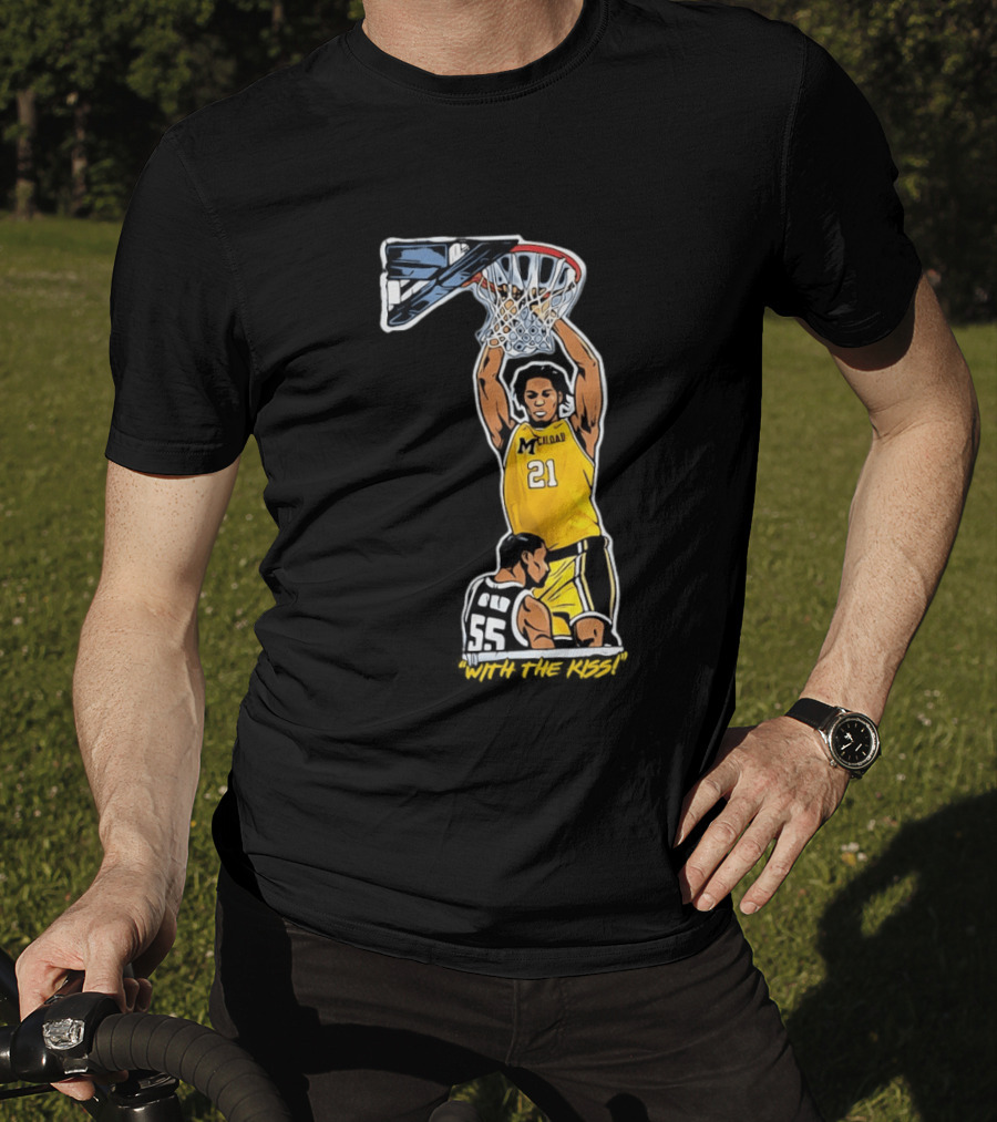With The Kiss Morez Johnson MT Yellow Dunk Michigan Wolverines T-Shirt