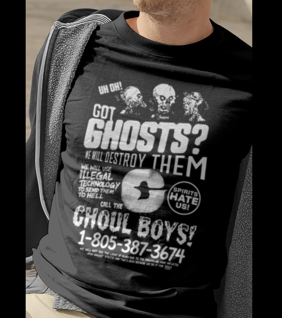Er Ghoul Boys Ghosts Are Real Believe Them T-Shirt