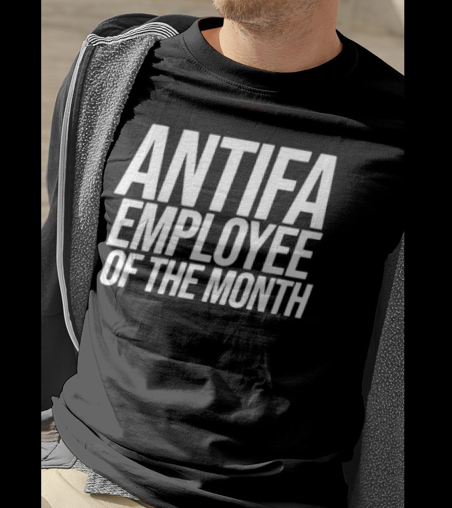 ANTIFA Employee Of The Month Bold White Text T-Shirt