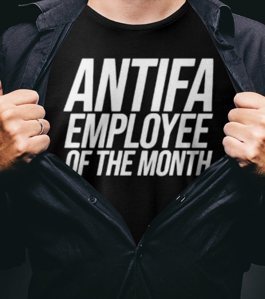 ANTIFA Employee Of The Month Bold White Text T-Shirt